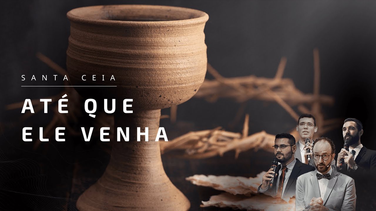 ATÉ QUE ELE VENHA - Santa Ceia | Pr. André Flores - 11.09.21