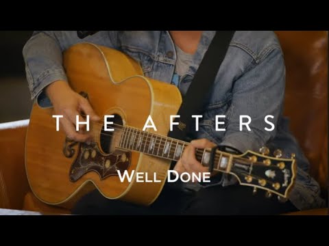 Well Done - The Afters