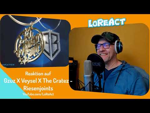 Gzuz X Veysel X The Cratez - Riesenjoints - REAKTION | Deutschrap Reaction | LoReAct reagiert