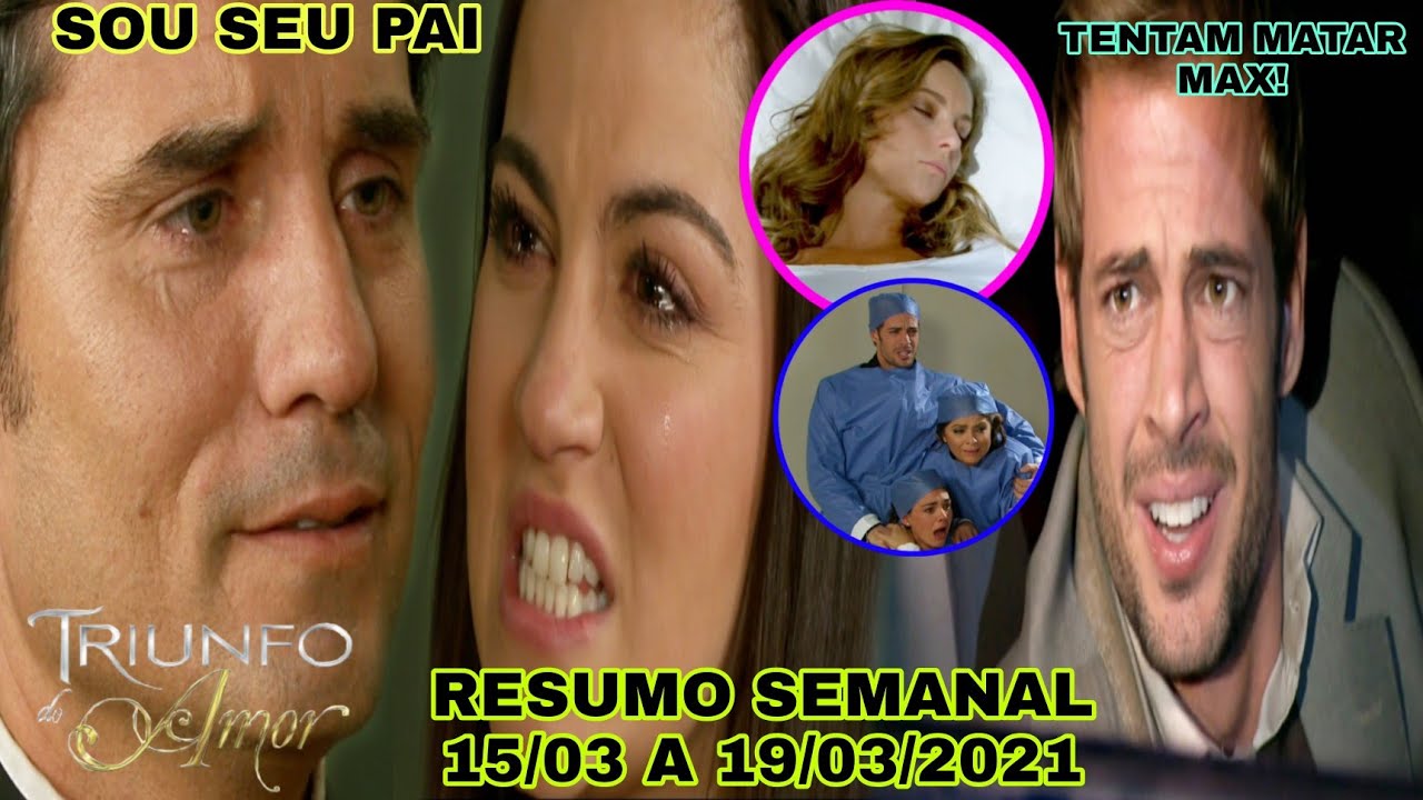 Triunfo do Amor - Resumo Semanal 15/03 a 19/03/2021 Resumo Completo da Novela Triunfo do Amor