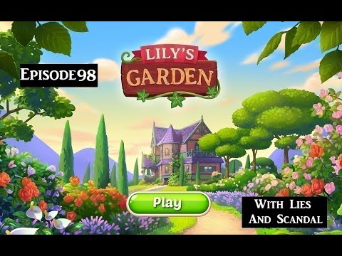 Lily's Garden Ep. 98 (Learning more background and learning less? More? boundaries with Mom.)