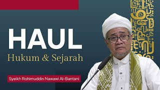 Download lagu HAUL  (Hukum & Sejarah) 🔸 Syeikh Rohimuddin Nawawi Al-Bantani mp3
