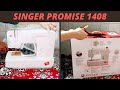 singer promise 1408 sewing machine unboxing,demo,review