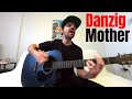 Mother - Danzig [Acoustic Cover by Joel Goguen]