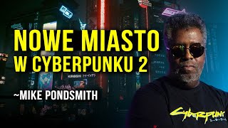 W Cyberpunku 2 będą 2 miasta! | Mike Pondsmith - Wywiad
