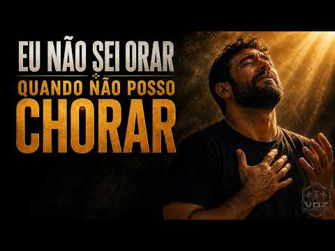 NÃO SEI ORAR, NÃO POSSO CHORAR 🙏 | Oração Cantada Para Quem Está Cansado por Dentro