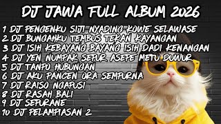Download lagu DJ JAWA FULL ALBUM  2025🔥 DJ PENGENKU SIJI NYADING KOWE SELAWASE 🔥DJ AKU TENANG X DJ DENOK mp3
