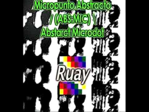 Micropunto Abstracto / Abstract Microdot -- Ruay.mp4