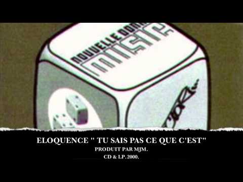 ELOQUENCE " TU SAIS PAS CE QUE C'EST " Produit par MJM. 2000 .