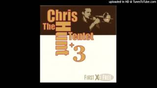 The Chris Hunt Tentet +3 - (You've Never Loved Me) At My Worst