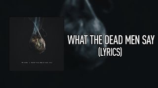 Download lagu Trivium - What The Dead Men Say (Lyrics) mp3