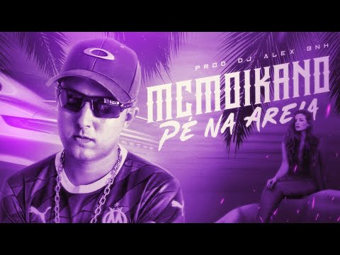MC Moikano - Pé na Areia - Trajado de Lacoste (Audio Oficial) Prod.DJ Alex BNH