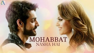 Mohabbat Nasha Hai - Neha Kakkar &amp; Tony Kakkar - Lyrics With Translation || Music Bytes