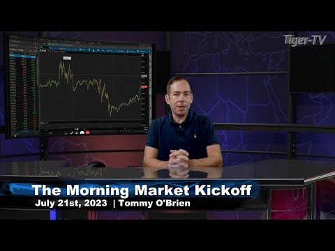 July 20th The Morning Market Kickoff with Tommy O'Brien on TFNN - 2023
