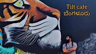 Tilt Cafe  Yelhanka  Kannada foodvlog