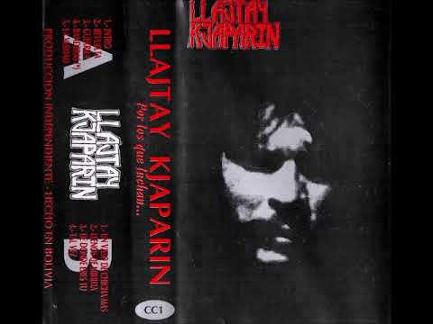Llajtay Kjaparin - Por los que luchan..., Completo