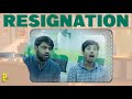 Resignation Episode - 1| Bhargav Writes, Gopinath | Pakka Local
