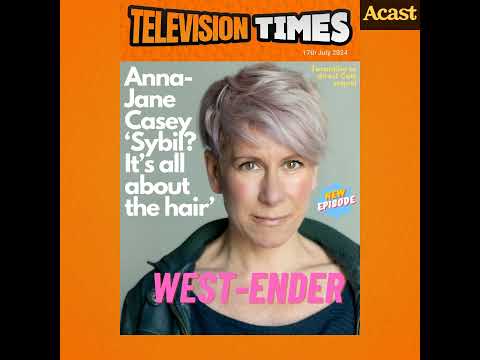 Anna-Jane Casey: From Cabaret to the U-Bend - High Kicks & Low Points | Television Times Podcast