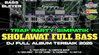 Download lagu DJ SHOLAWAT FULL ALBUM TERBARU 2025 TRAP PARTY SIMPATIK FULL BASS mp3 Download lagu DJ SHOLAWAT FULL ALBUM TERBARU 2025 TRAP PARTY SIMPATIK FULL BASS mp3