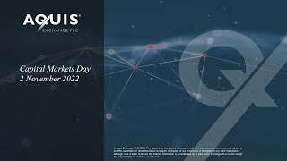 aquis-exchange-plc-aqx-capital-markets-day-november-2022-09-11-2022