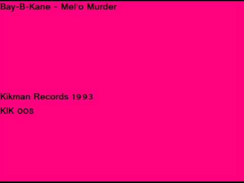 Bay-B-Kane - Mel'o Murder