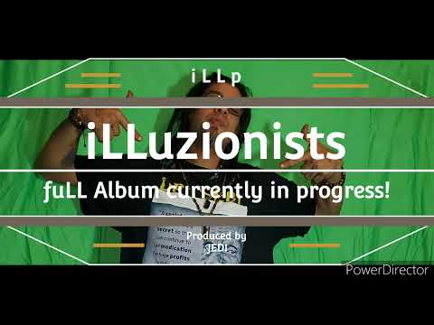 "iLLuzionists"(Promo Shnip) by iLLp Produced by JEDI