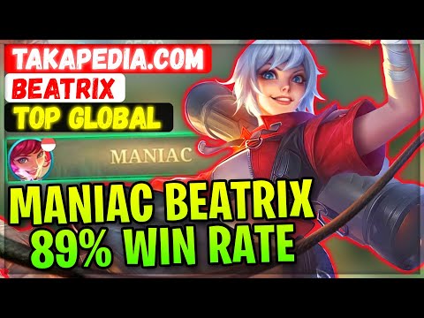 MANIAC!! 89% Win Rate Beatrix [ Top Global Beatrix ] Takapedia.com - Mobile Legends Gameplay Build