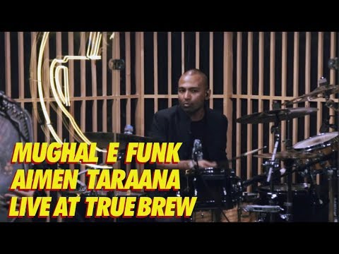 Live at True Brew // 16 // Mughal-E-Funk - Aimen Taraana