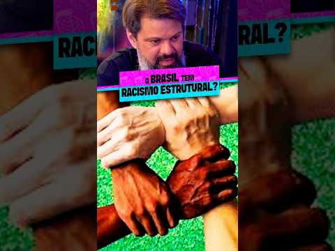 O RACISMO ESTRUTURAL NO BRASIL