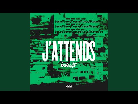 J'ATTENDS