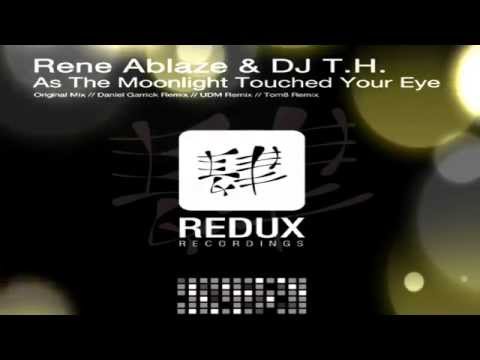 Rene Ablaze & DJ T.H. - As The Moonlight Touched Your Eye (UDM Remix) [REDUX]✸Promo✸Video Edit