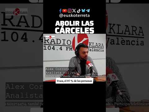 Abolir las cárceles #politica #españa #anarquismo #estado #poder