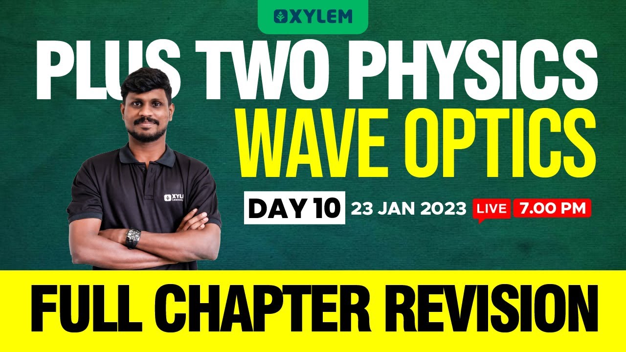 Plus Two - Physics - Wave Optics | Full Chapter Revision | XYLEM +1 +2