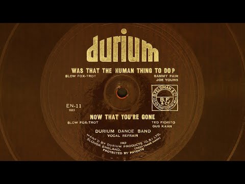 Durium Dance Band - Was That The Human Thing To Do & Now That You're Gone