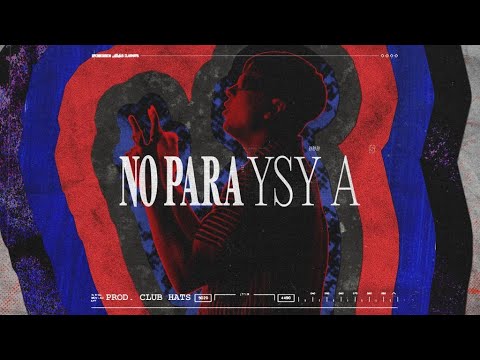 YSY A - NO PARA (PROD. CLUB HATS)