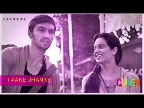 Taake Jhanke Arijit Singh Full Song (audio) Queen | Amit Trivedi | Kangana Ranaut