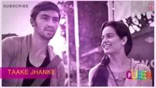 Taake Jhanke Lyrics - Queen – Arijit Singh