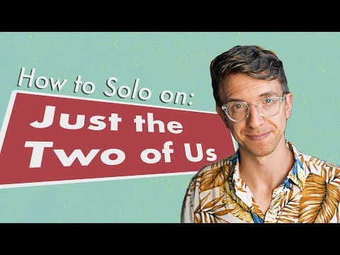 How to Solo on "Just the Two of Us"