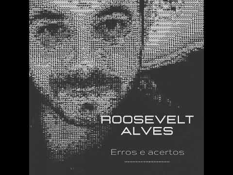 Erros E Acertos - Roosevelt Alves