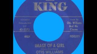 IMAGE OF A GIRL, Otis Williams & His Charms, King #5372 1960