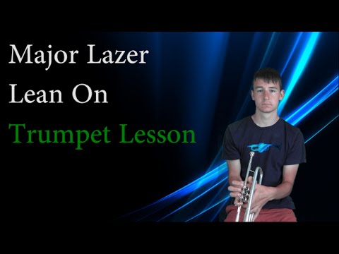 How to play Lean On by Major Lazer on Trumpet