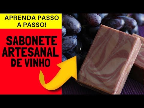 Como Fazer SABONETE Artesanal de VINHO Guia Sabonete Artesanal