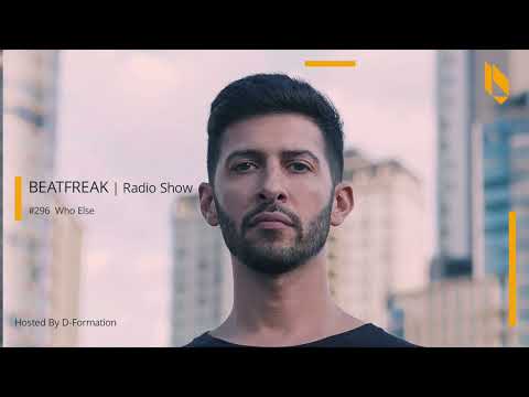 Beatfreak Radio Show By D Formation #296 | Who Else
