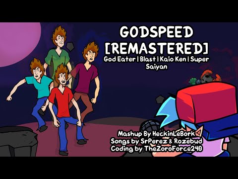 GODSPEED [Remastered] [God Eater x Kaio Ken x Super Saiyan x Blast]| Collab with @TheZoroForce240