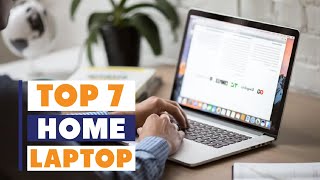 Top 7 Must-Have Laptops for Home Office 2025