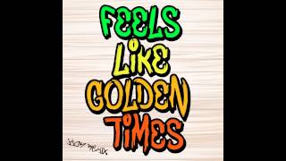 feels like golden times mixtape 2015 snippet