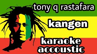 Download lagu Tony q rastafara - kangen | karaoke mp3