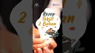 Resep Takjil Hanya Butuh 2 Bahan, Rasanya Manis yang Enak dan Mudah untuk Buka Puasa