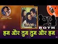 Hum Aur Tum Tum Aur Hum For BOTH Karaoke Clean Track With Hindi Lyrics By Sohan Kumar