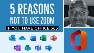 DO NOT use ZOOM if you have Office 365